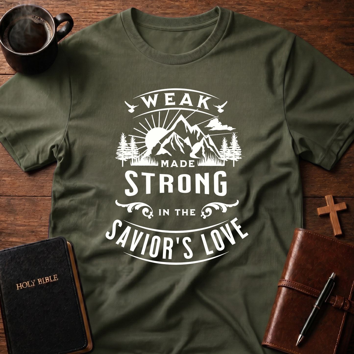Weak Made Strong In The Saviors Love T-Shirt