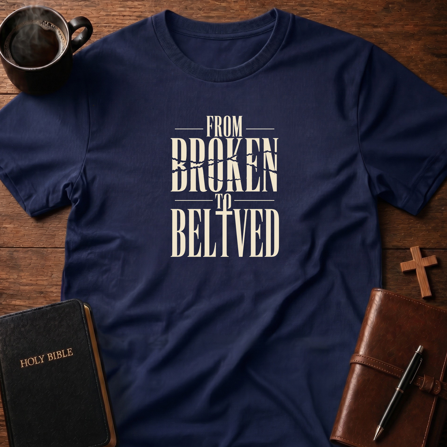Broken: Beloved T-Shirt