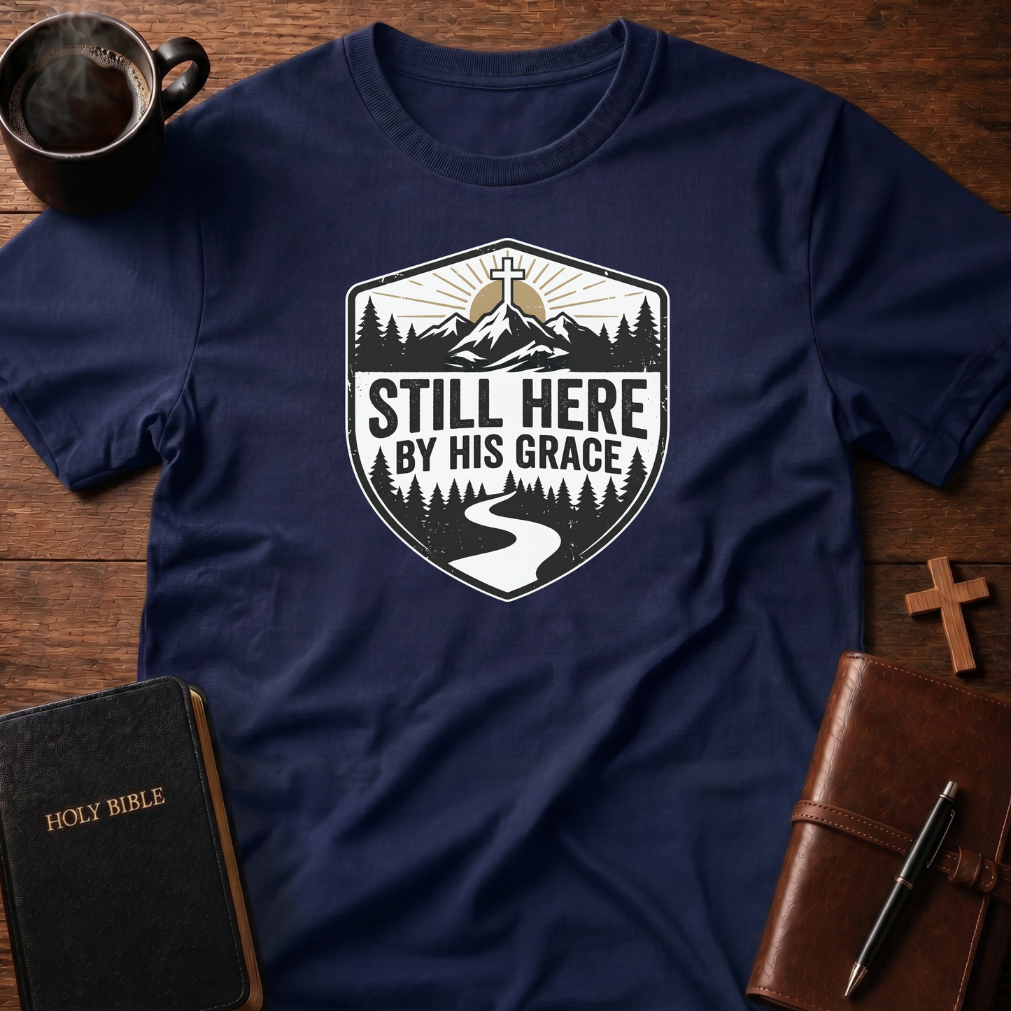 Still Here By Grace T-Shirt