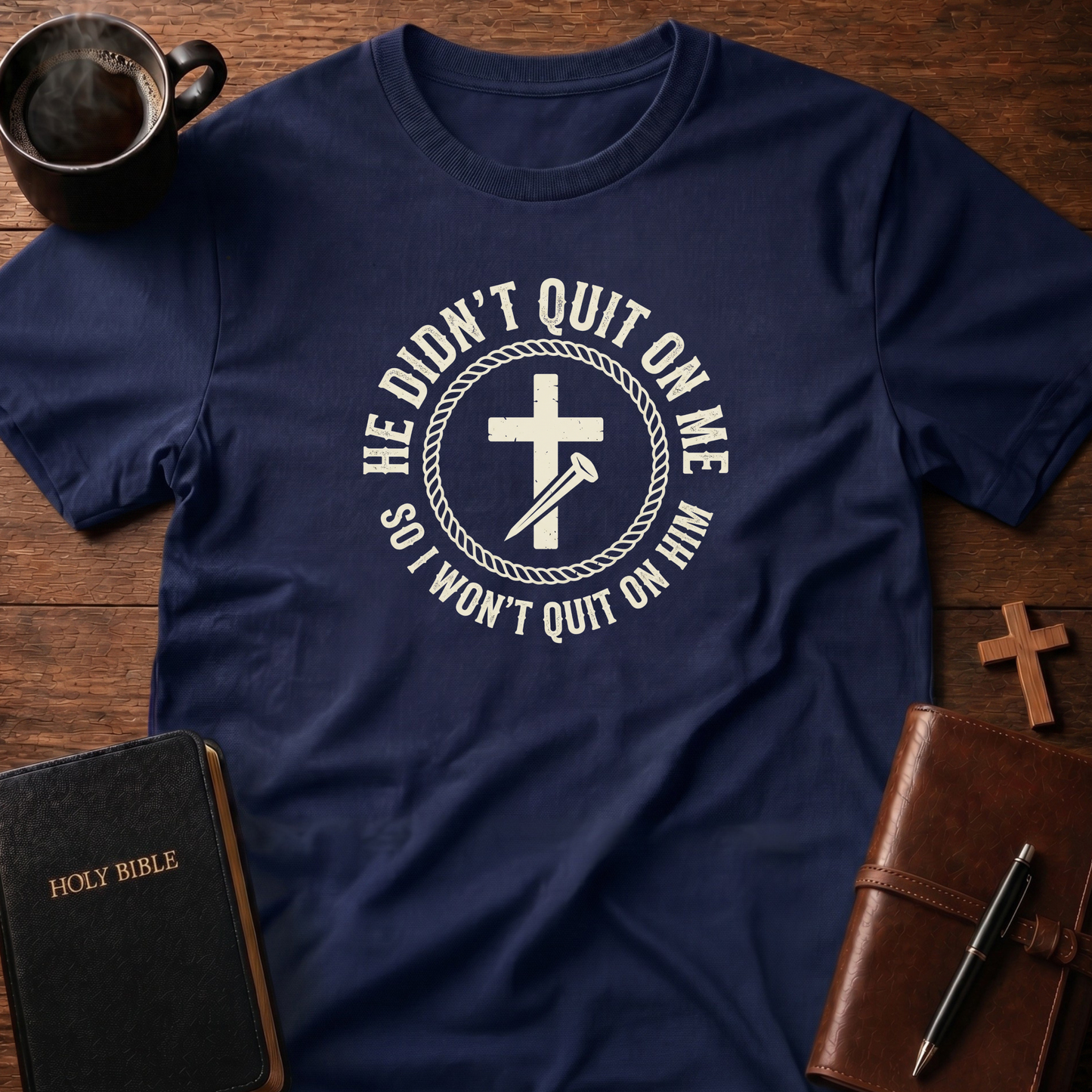 He Didn't Quit T-Shirt