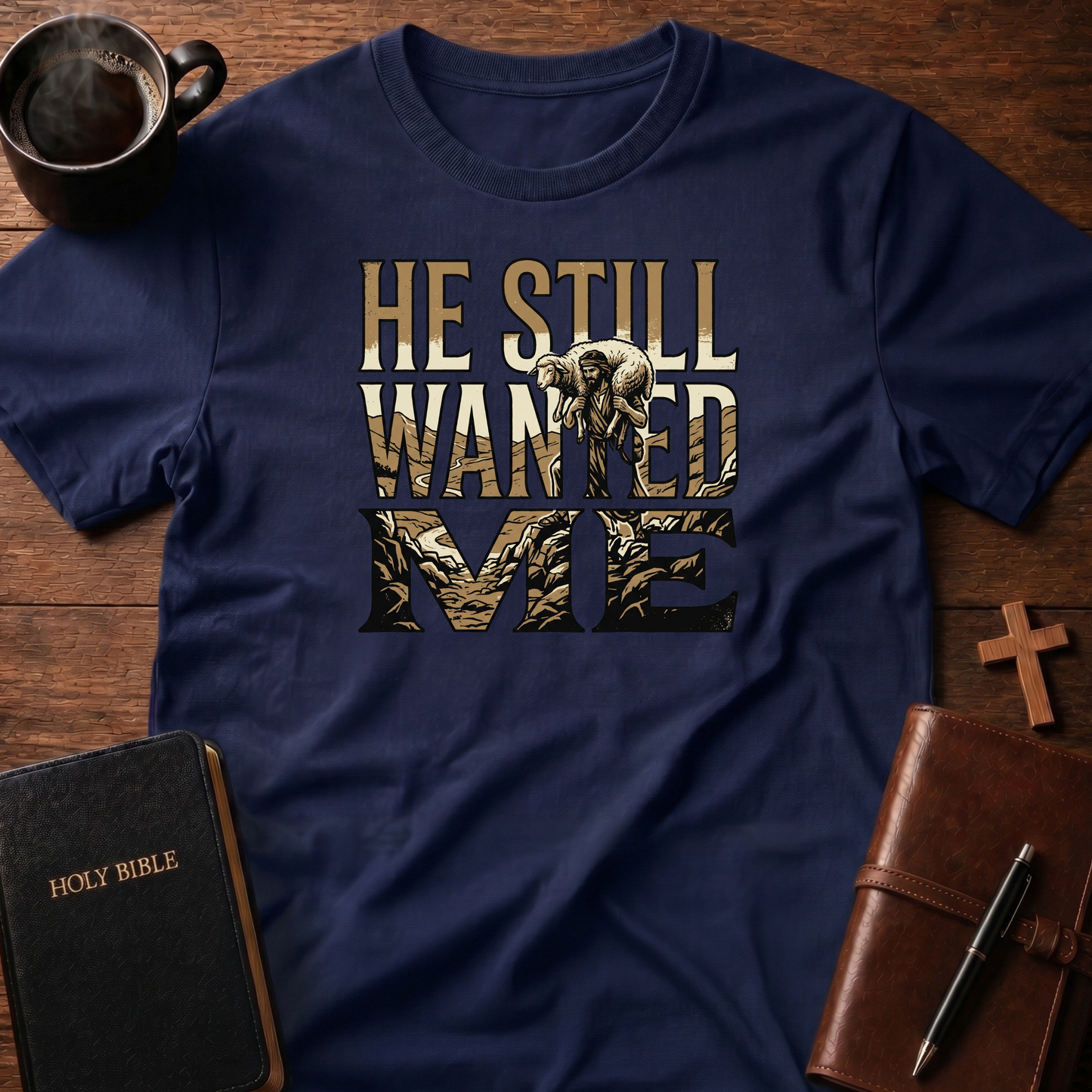 Still Wanted Me T-Shirt