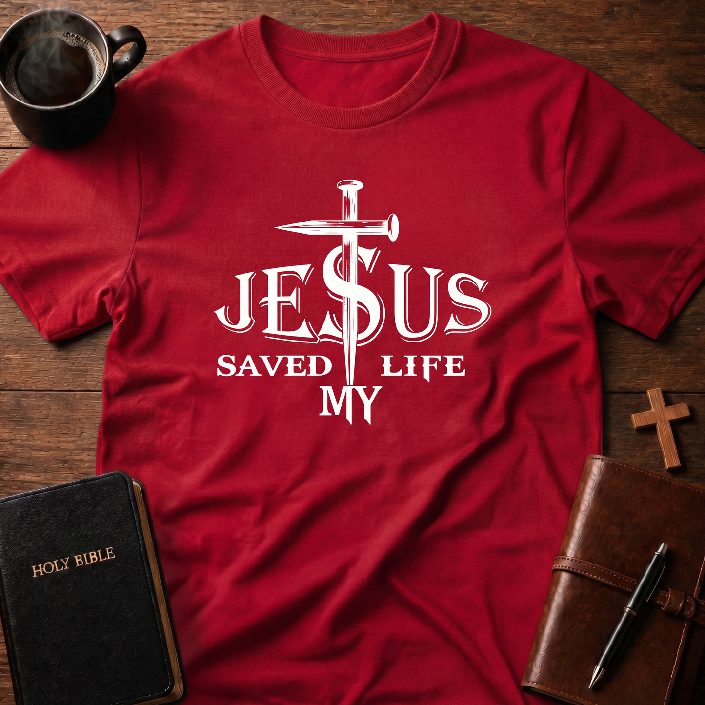 Jesus Saved My Life Nails Through S T-Shirt