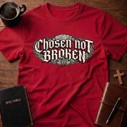 Chosen Not Broken T-Shirt