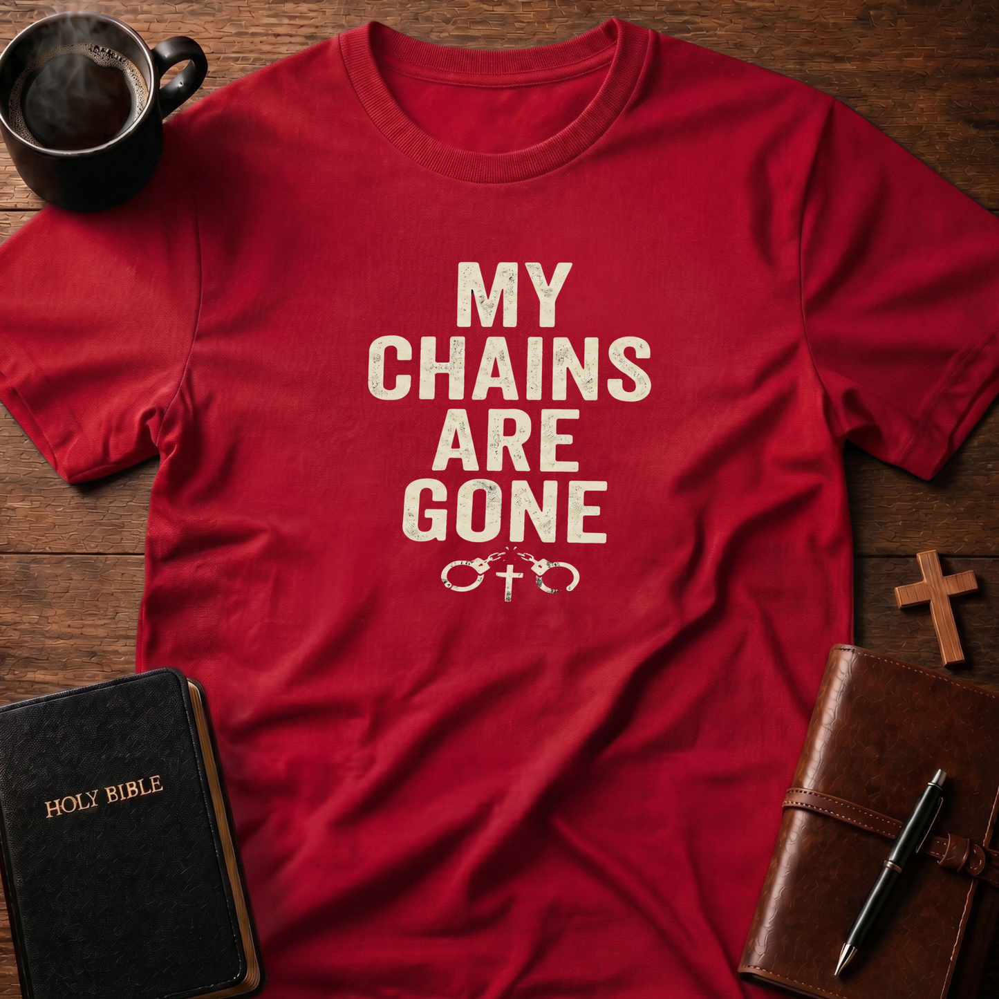 My Chains Are Gone T-Shirt