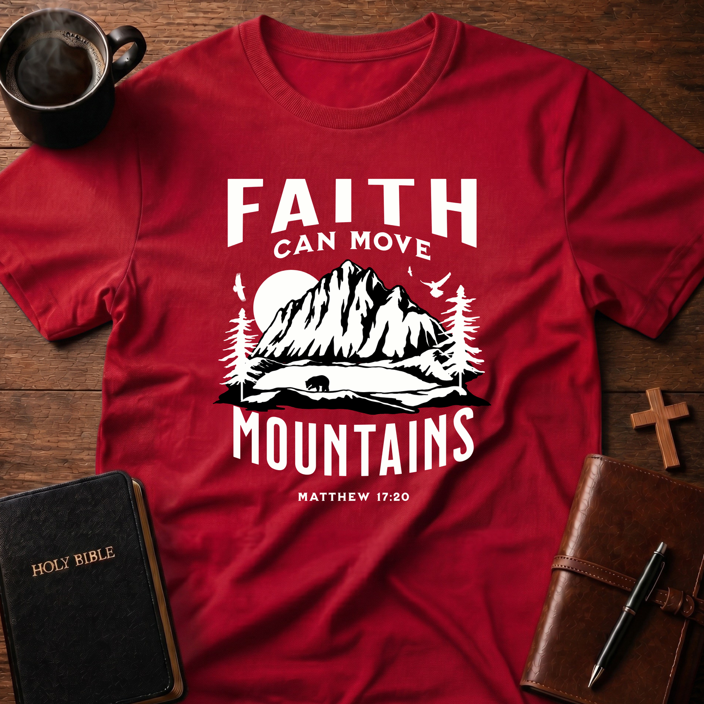 Faith Can Move Mountains Graphic T-Shirt