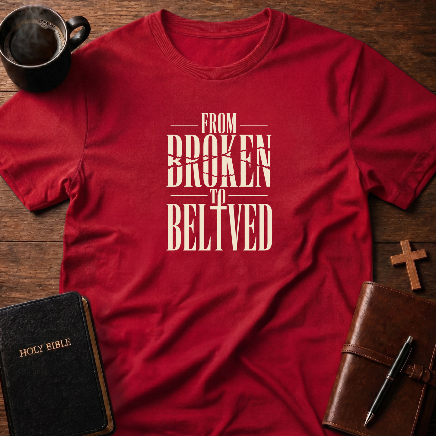 Broken: Beloved T-Shirt