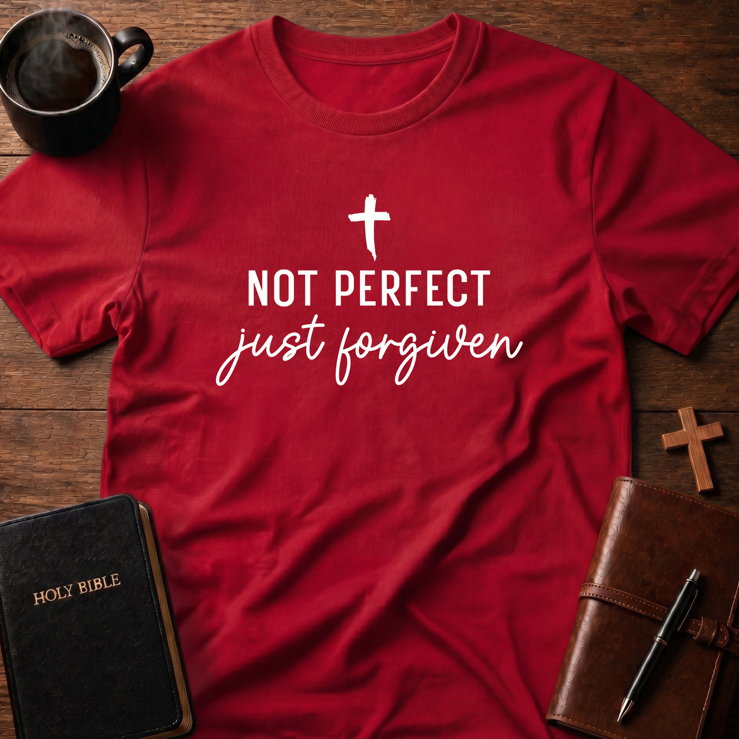 Not Perfect Just Forgiven T-Shirt