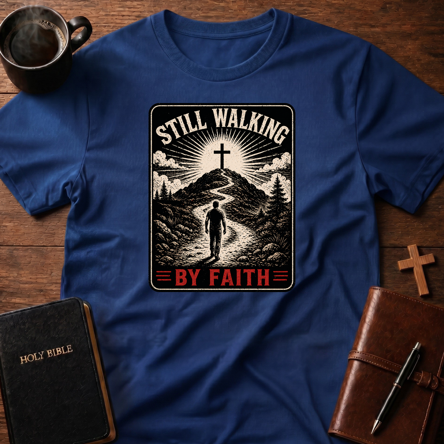 Still Walking Faith T-Shirt