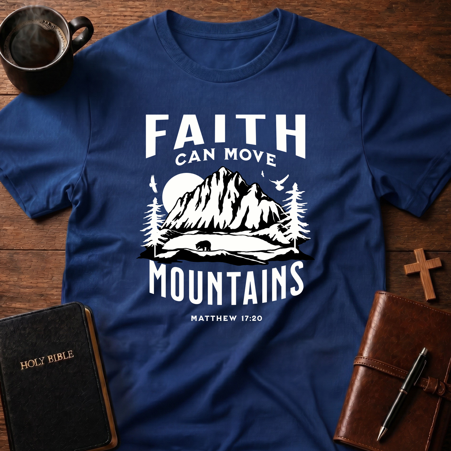 Faith Can Move Mountains Graphic T-Shirt