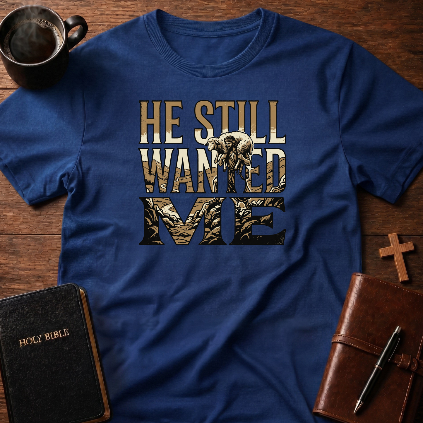 Still Wanted Me T-Shirt