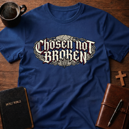 Chosen Not Broken T-Shirt