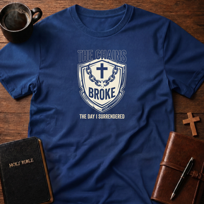 Chains Broke Surrender T-Shirt