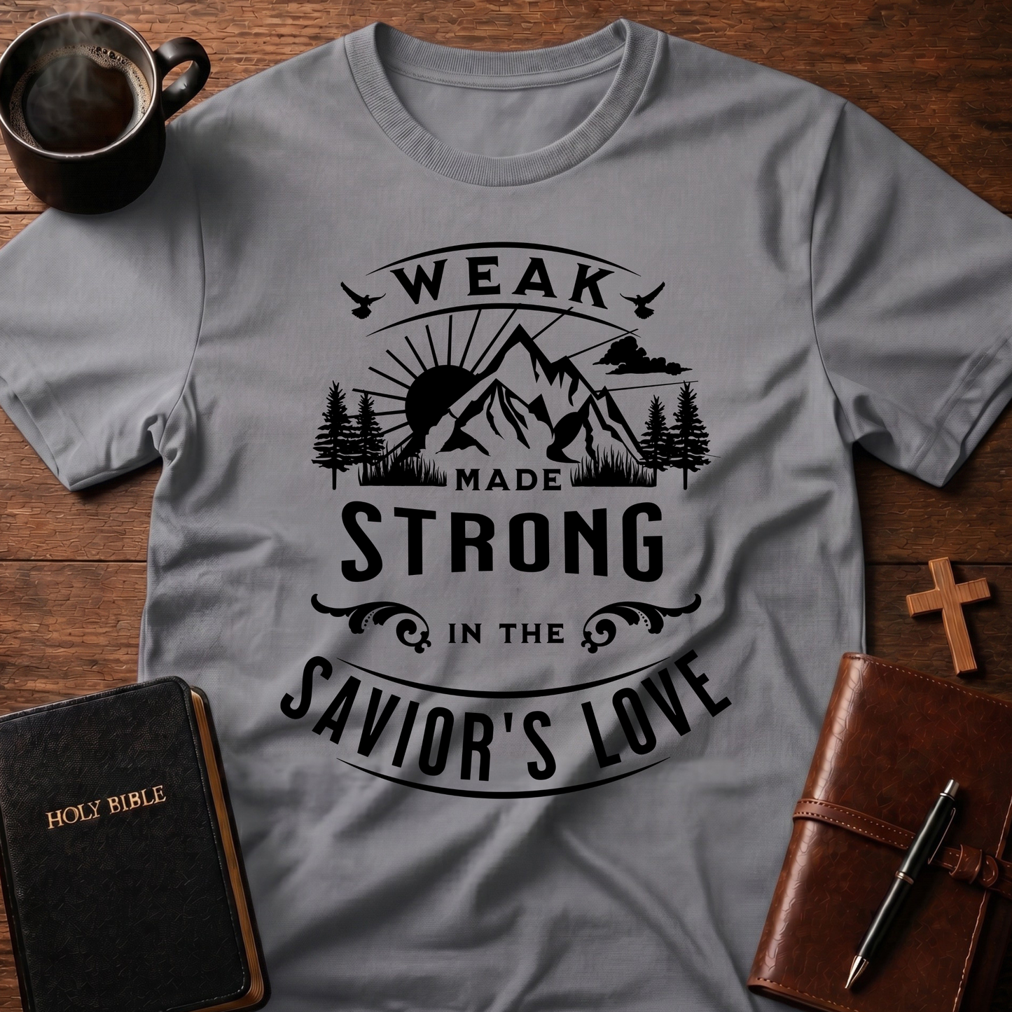 Weak Made Strong In The Saviors Love T-Shirt