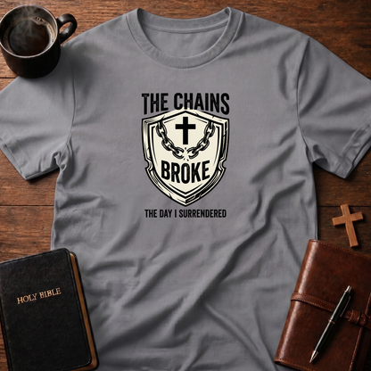 Chains Broke Surrender T-Shirt