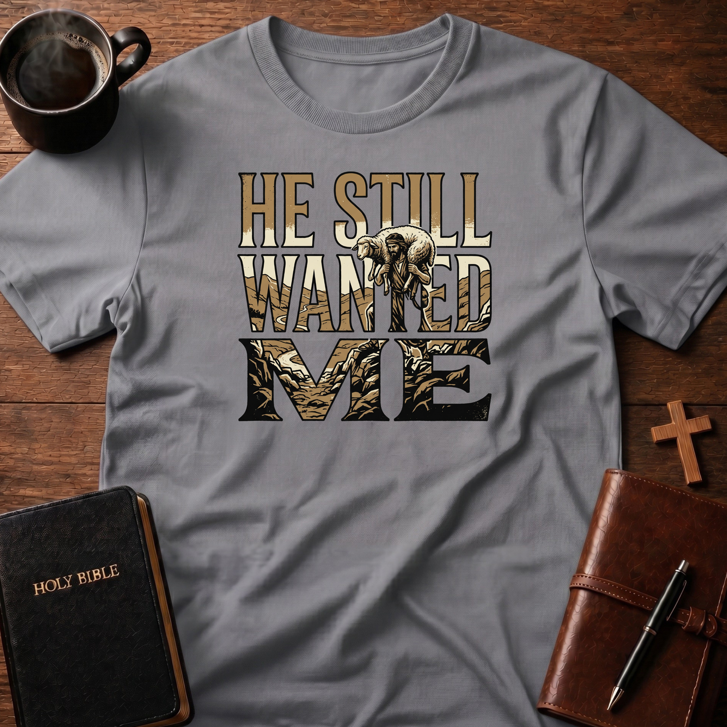 Still Wanted Me T-Shirt