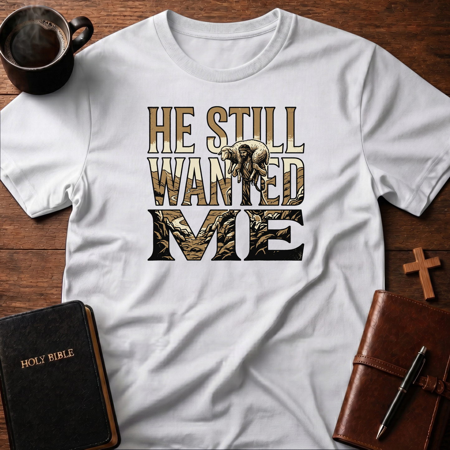 Still Wanted Me T-Shirt