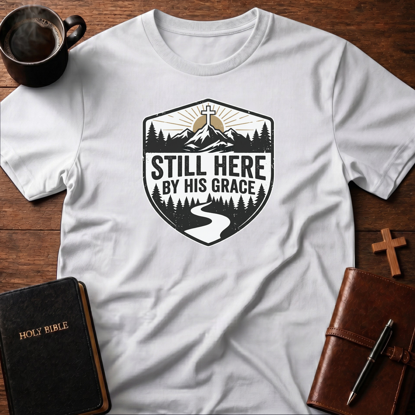 Still Here By Grace T-Shirt